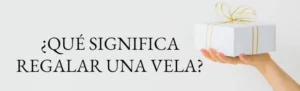 qué significa regalar una vela